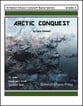 Arctic Conquest Concert Band sheet music cover